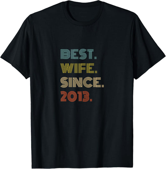 Best Wife Since 2013 T-Shirt - T-Shirt | Black