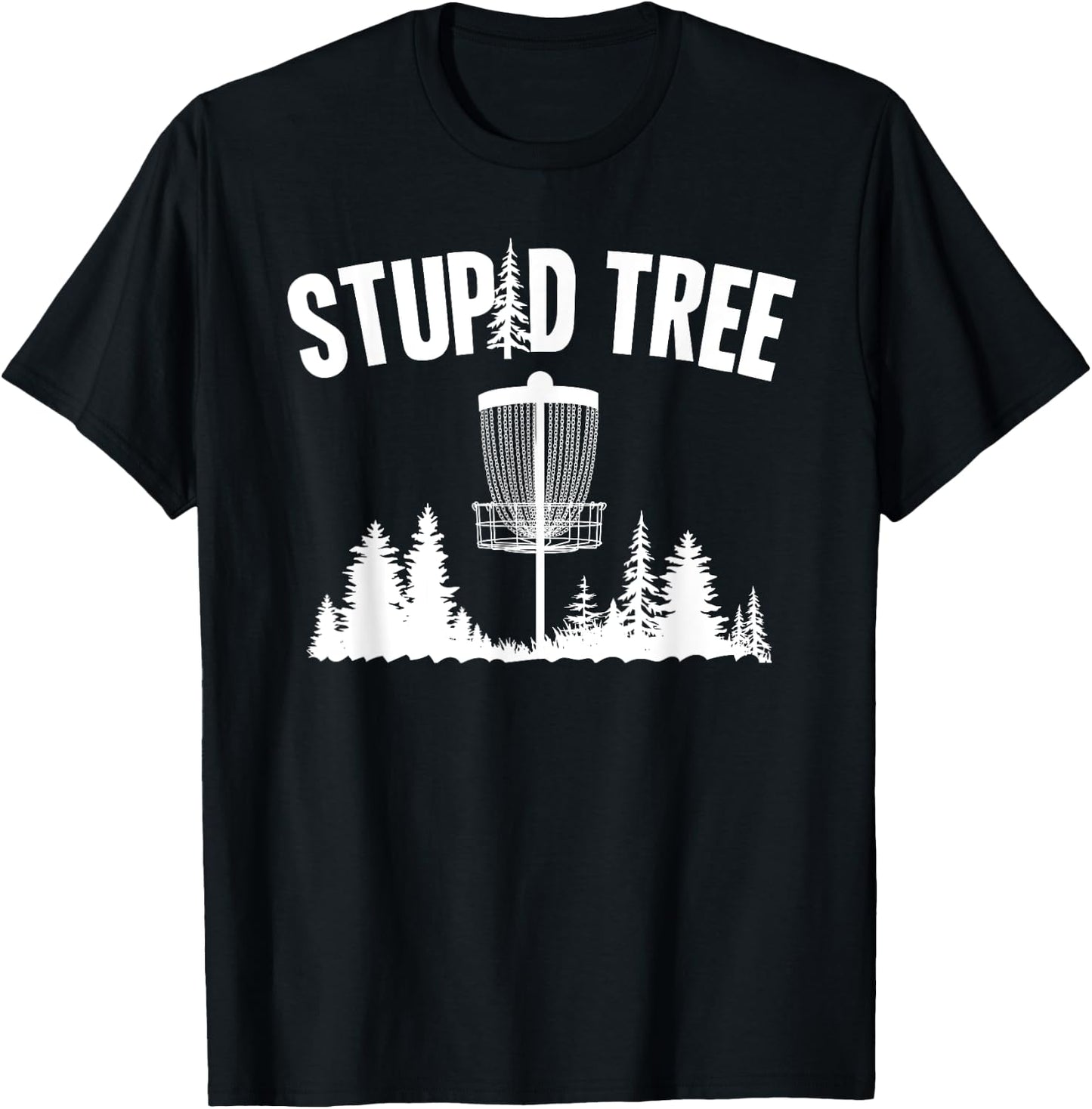 Stupid Tree Disc Golf Frolfing Funny Frisbee Golf T-Shirt - T-Shirt | Black