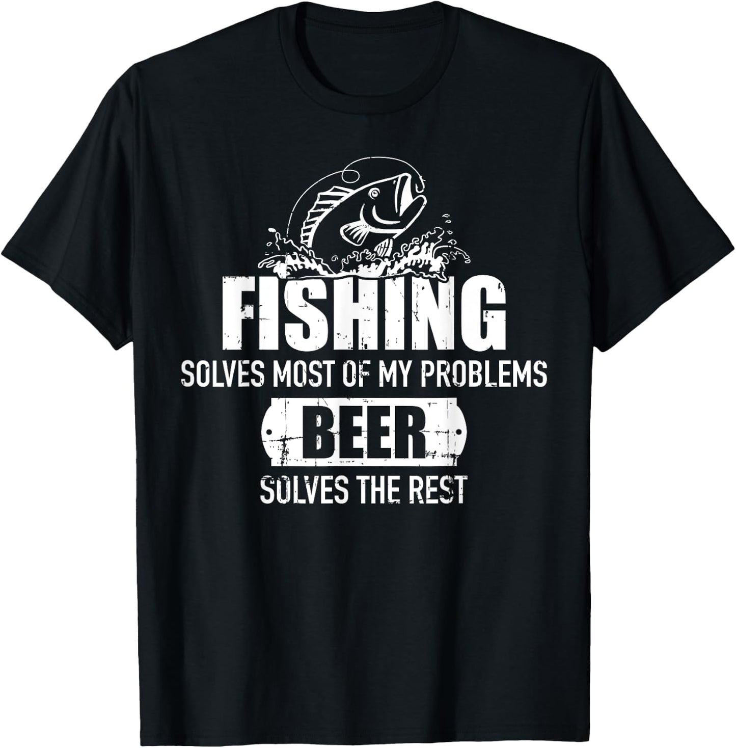 Fishing solves most of my problems beer solves the rest T-Shirt - T-Shirt | Black