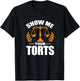 Show Me Your Torts Funny Lawyer Attorney Law Student T-Shirt - T-Shirt | Black