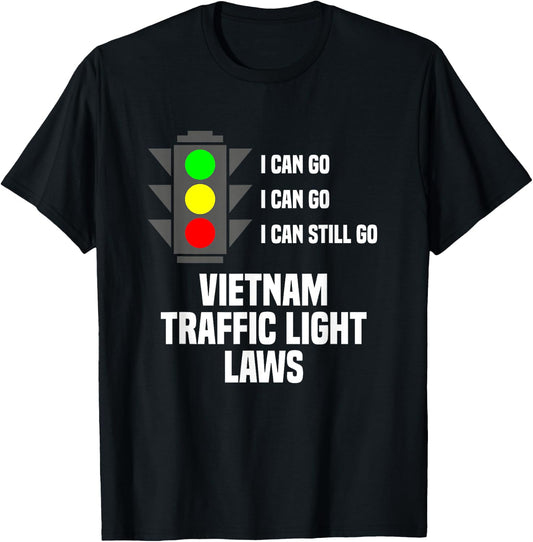 Vietnam Traffic Light Laws Vietnamese Travel Asia Viet Nam T-Shirt - T-Shirt | Black