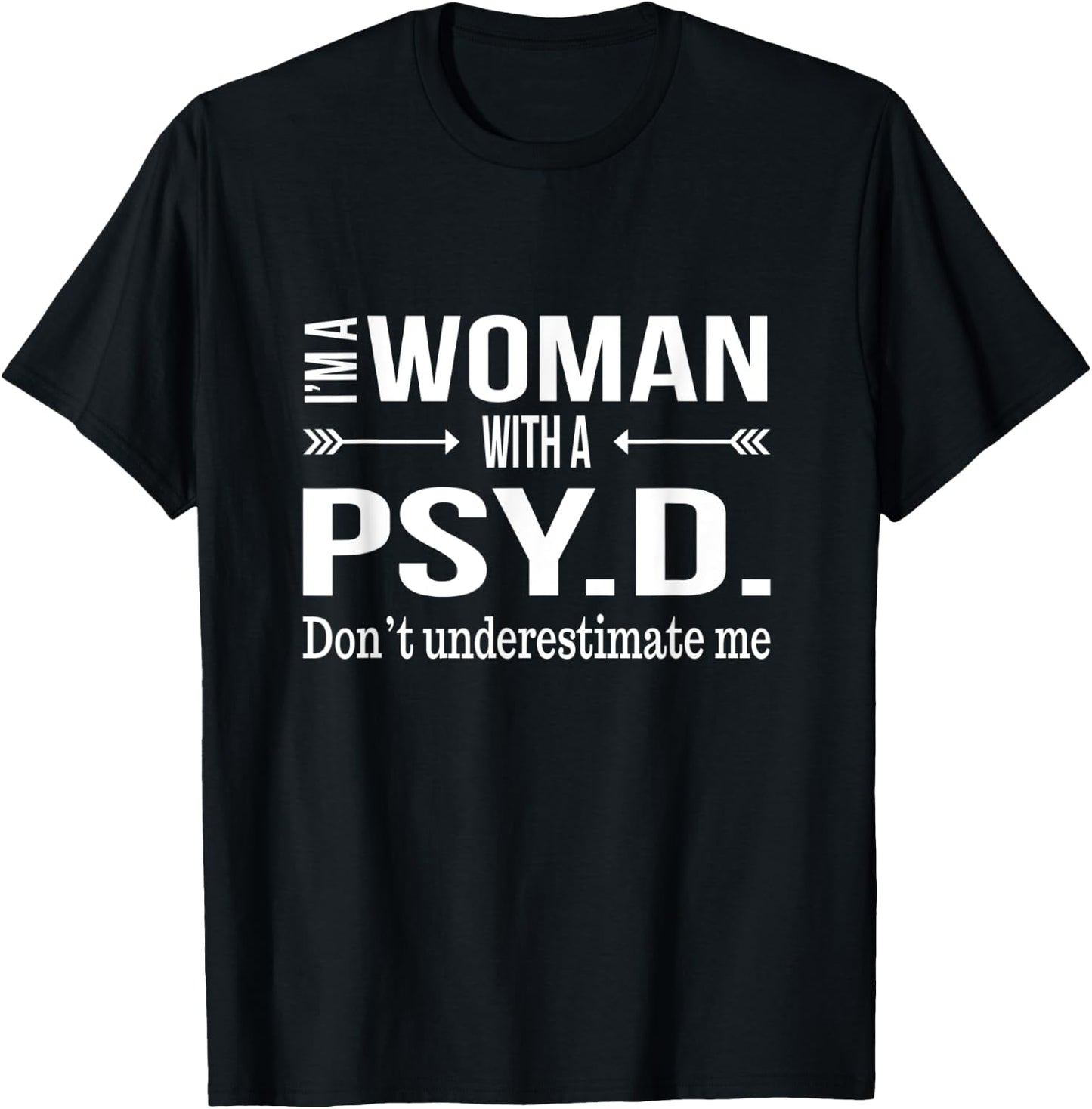 Funny PsyD Gifts Women Doctorate Psychology New Psychologist T-Shirt - T-Shirt | Black