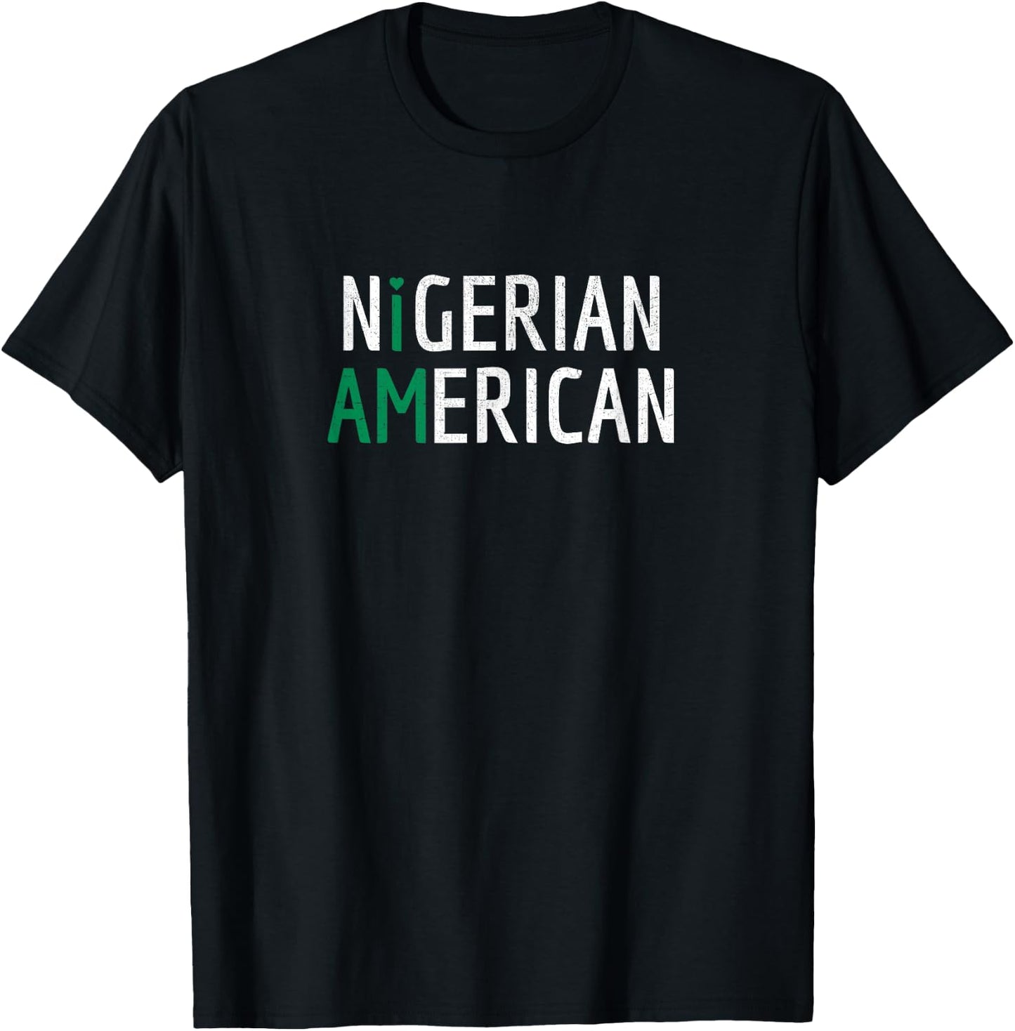 I Am Nigerian American - Nigeria and America Pride T-Shirt - T-Shirt | Black