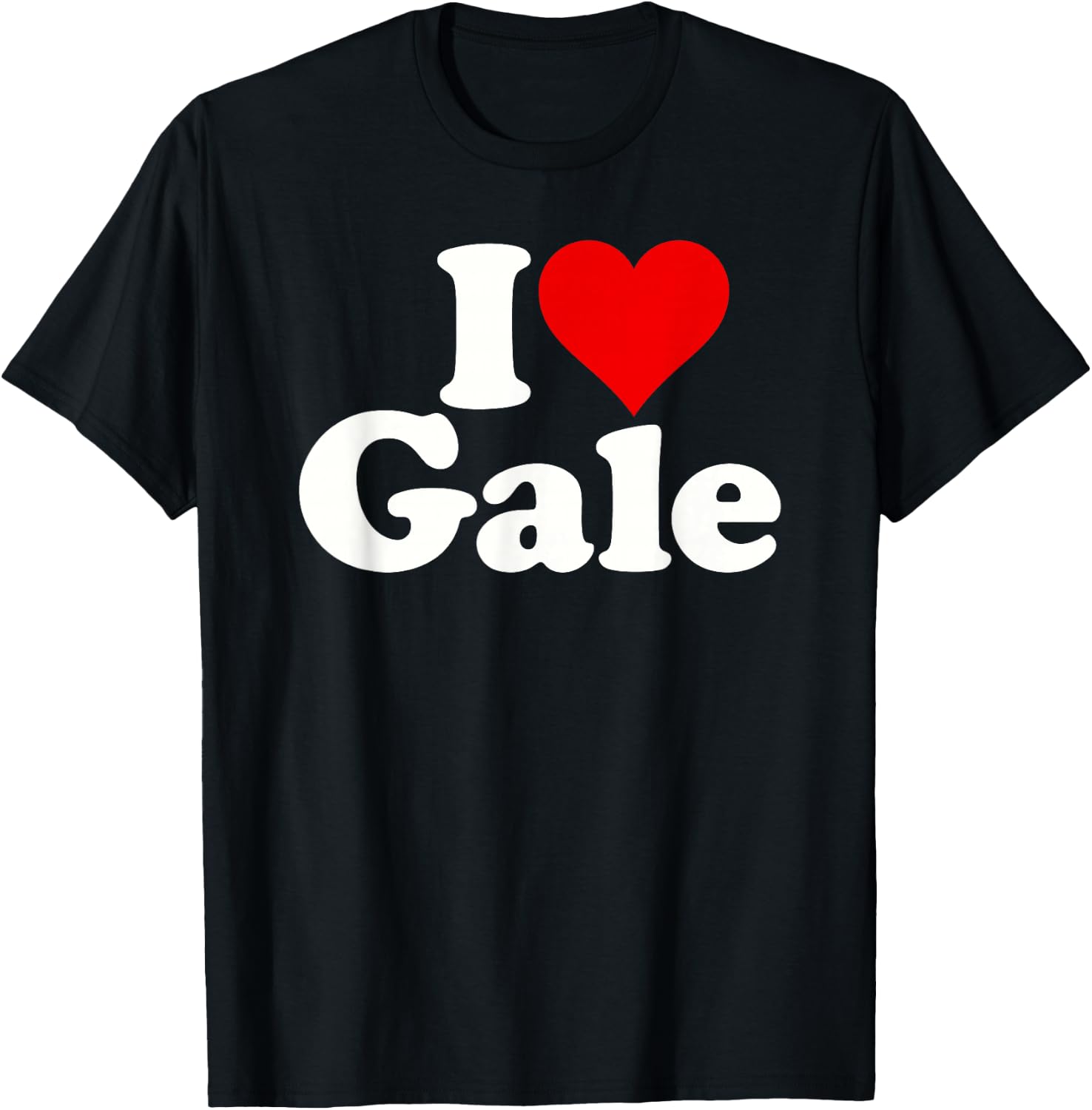 I Love Heart Gale T-Shirt - T-Shirt | Black