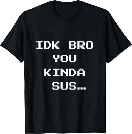 Gaming Meme Impostor Coffee IDK Bro You Kinda Sus T-Shirt - T-Shirt | Black