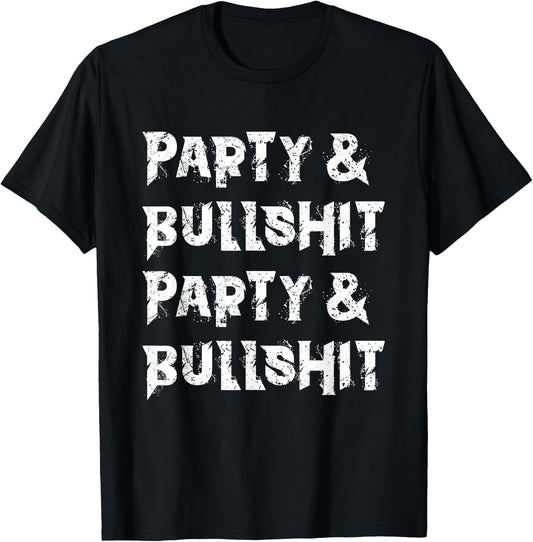 Heavy Metal -Party And Bullshit- Hard Rock Biker Rockabilly T-Shirt - T-Shirt | Black