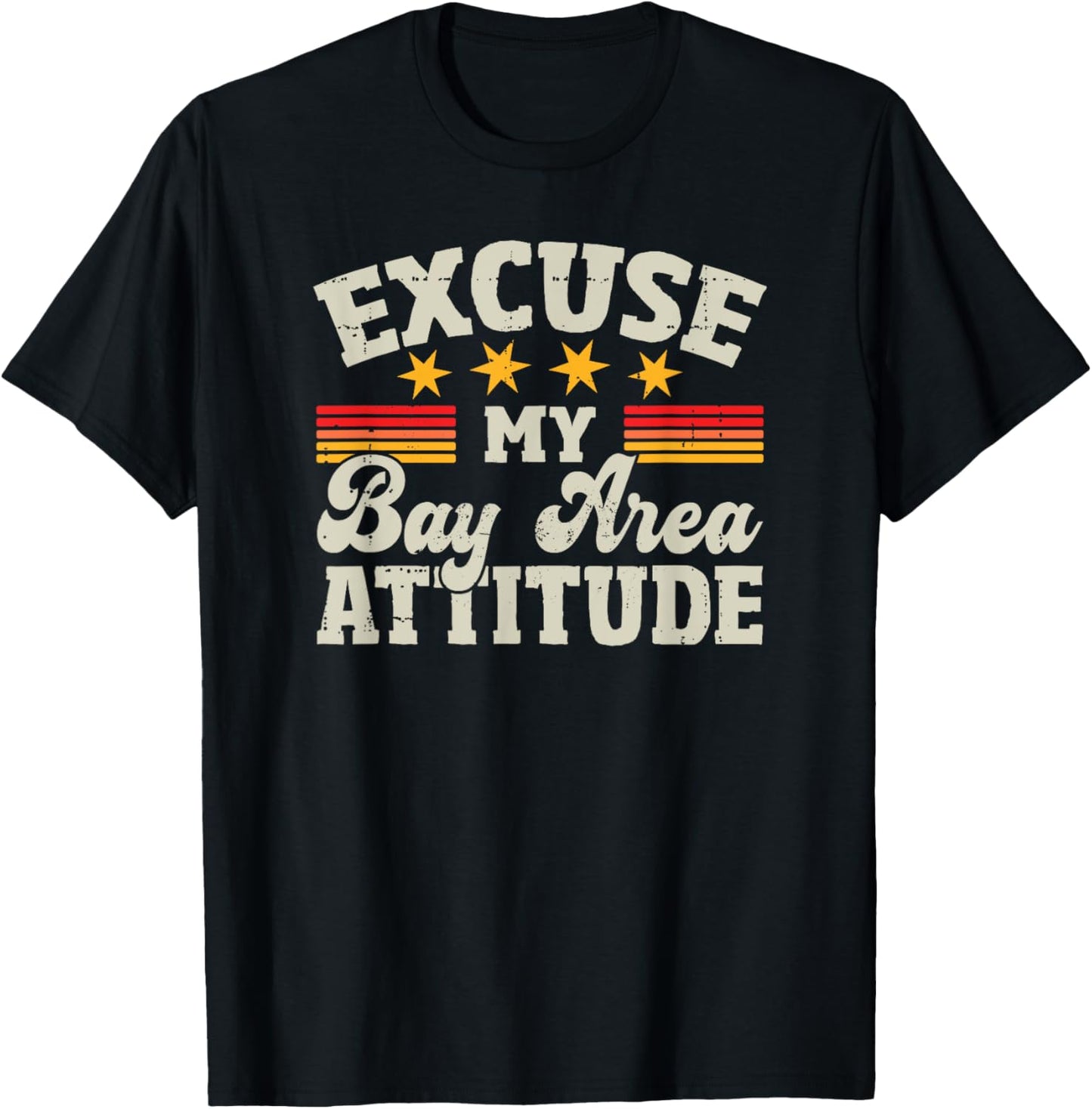 Excuse My Bay Area Attitude Women Bay Area T-Shirt - T-Shirt | Black