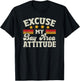 Excuse My Bay Area Attitude Women Bay Area T-Shirt - T-Shirt | Black