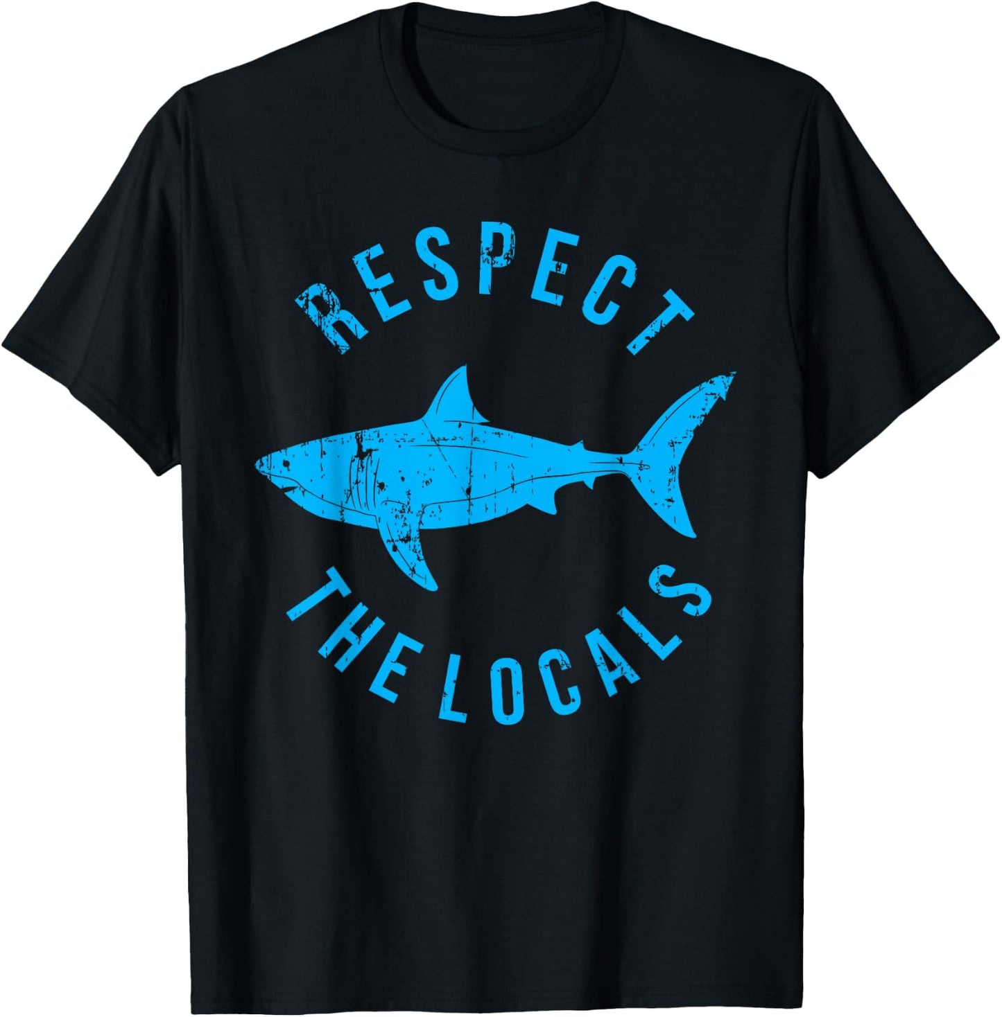 Respect The Locals Shark Ocean Animal Rights Biology Life T-Shirt - T-Shirt | Black