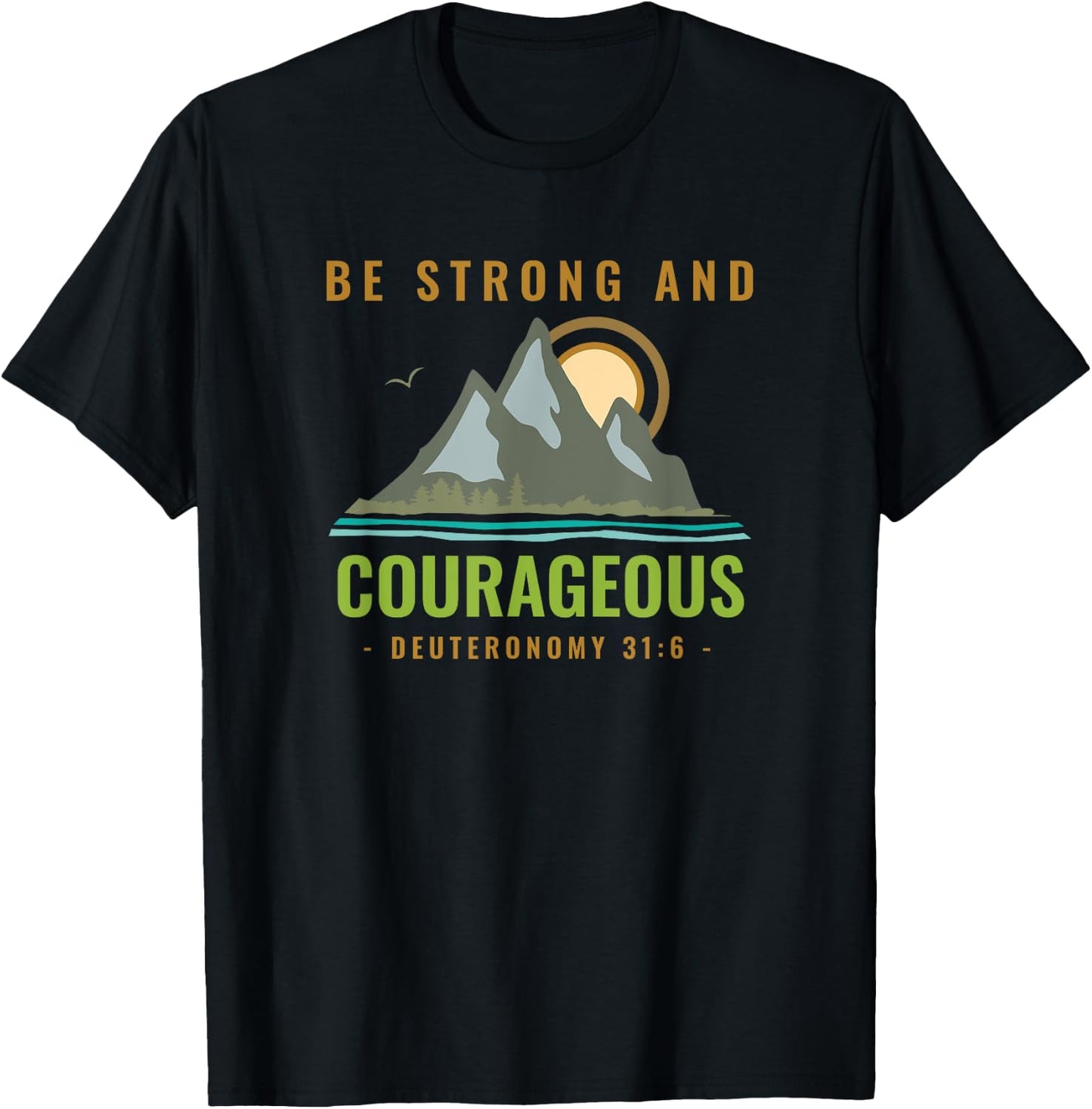 Bible Verse Deuteronomy 31 6 Christian T-Shirt - T-Shirt | Black