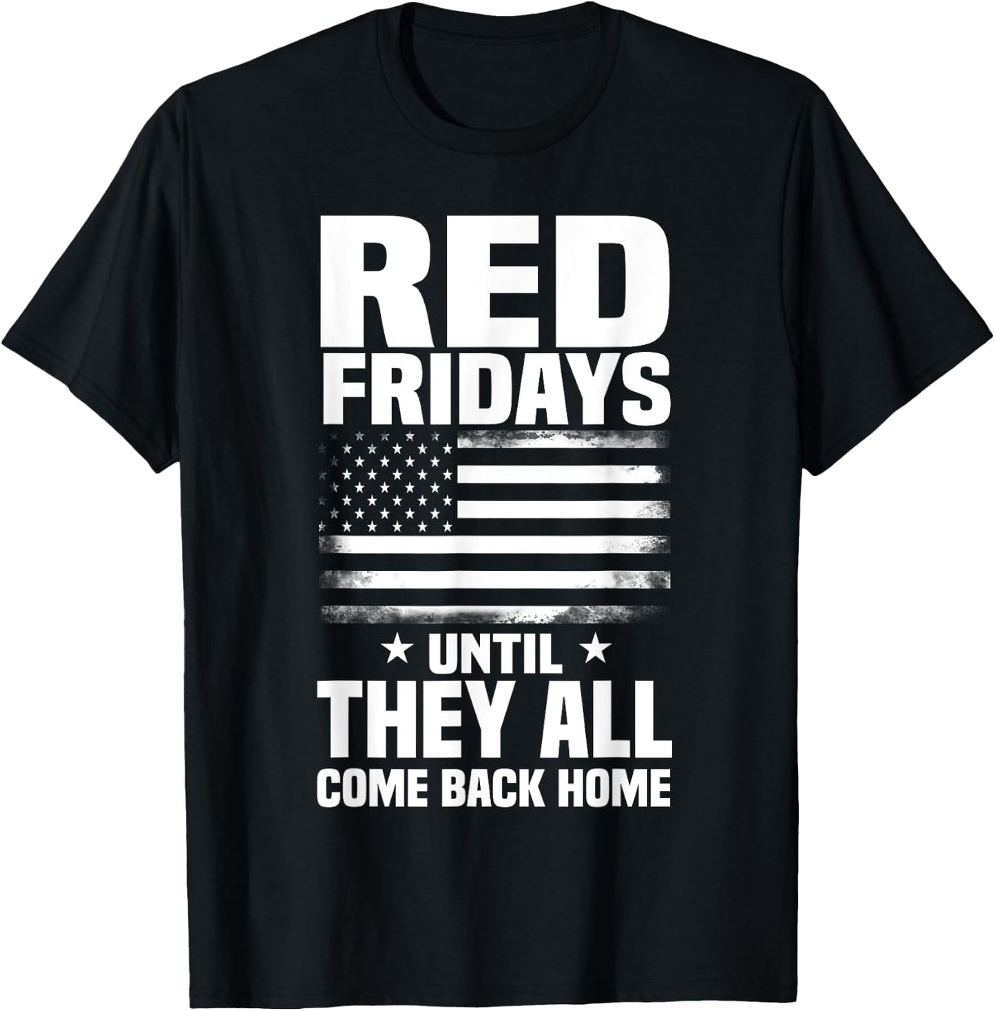Red Fridays Military Shirt Remember The Deployed Patriotic T-Shirt - T-Shirt | Black
