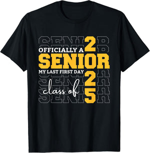 Officially A Senior 2025 My Last First Day Class of 2025 T-Shirt - T-Shirt | Black