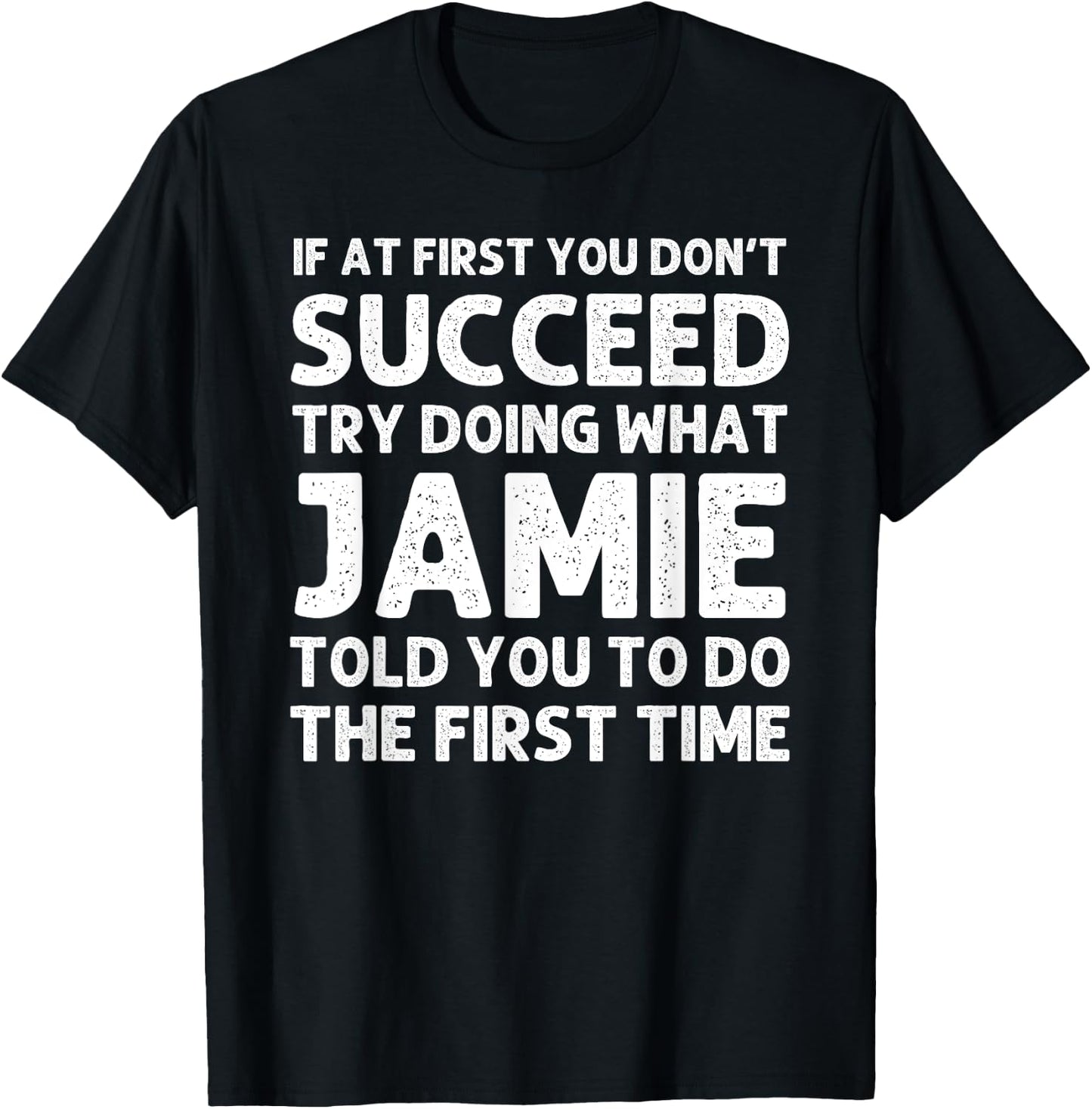 JAMIE Gift Name Personalized Birthday Funny Christmas Joke T-Shirt - T-Shirt | Black