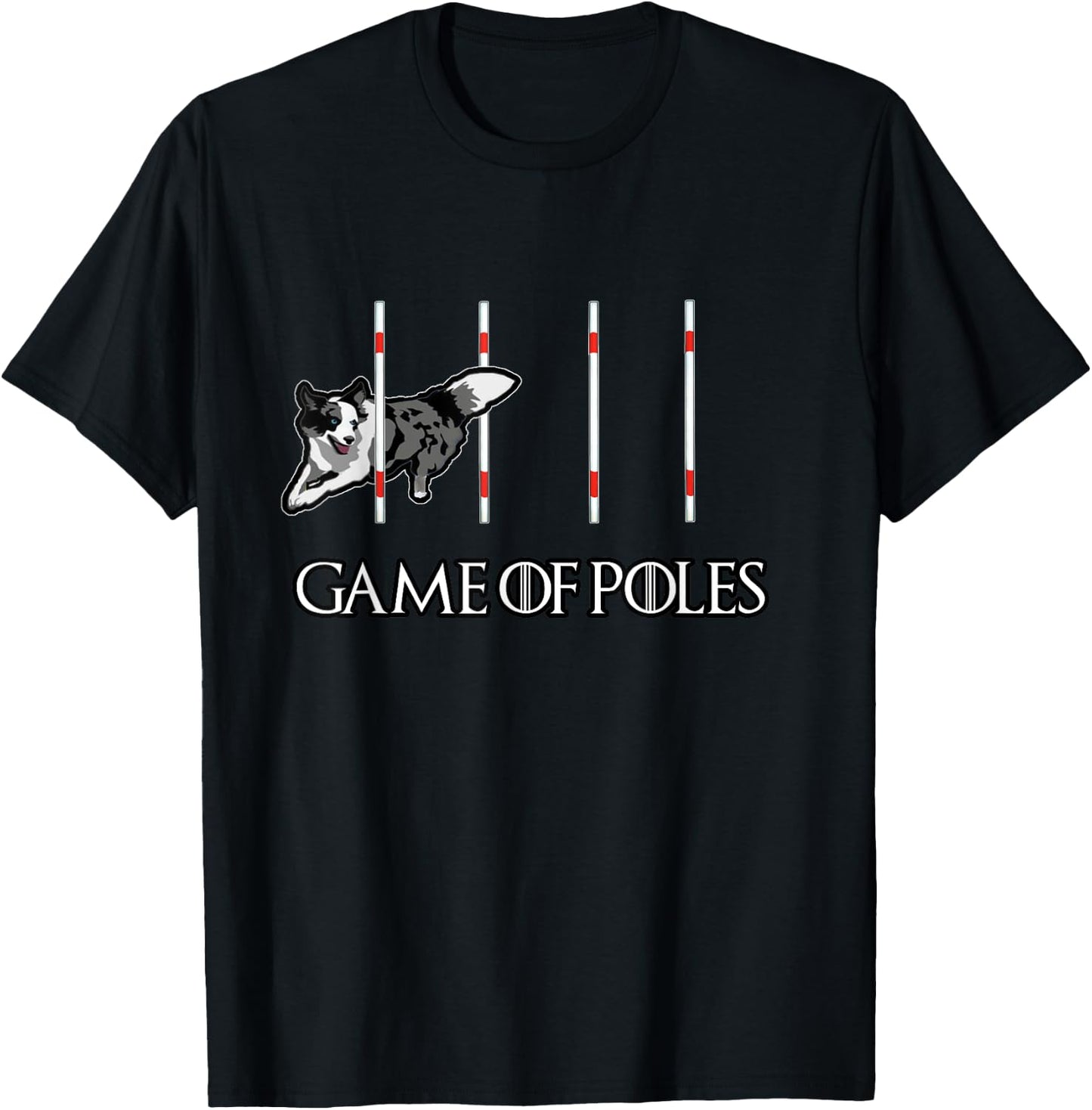 Dog Agility Shirt - Game of Poles with a Border Collie T-Shirt - T-Shirt | Black