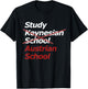 Keynesian School? Austrian School of Economics! T-Shirt - T-Shirt | Black