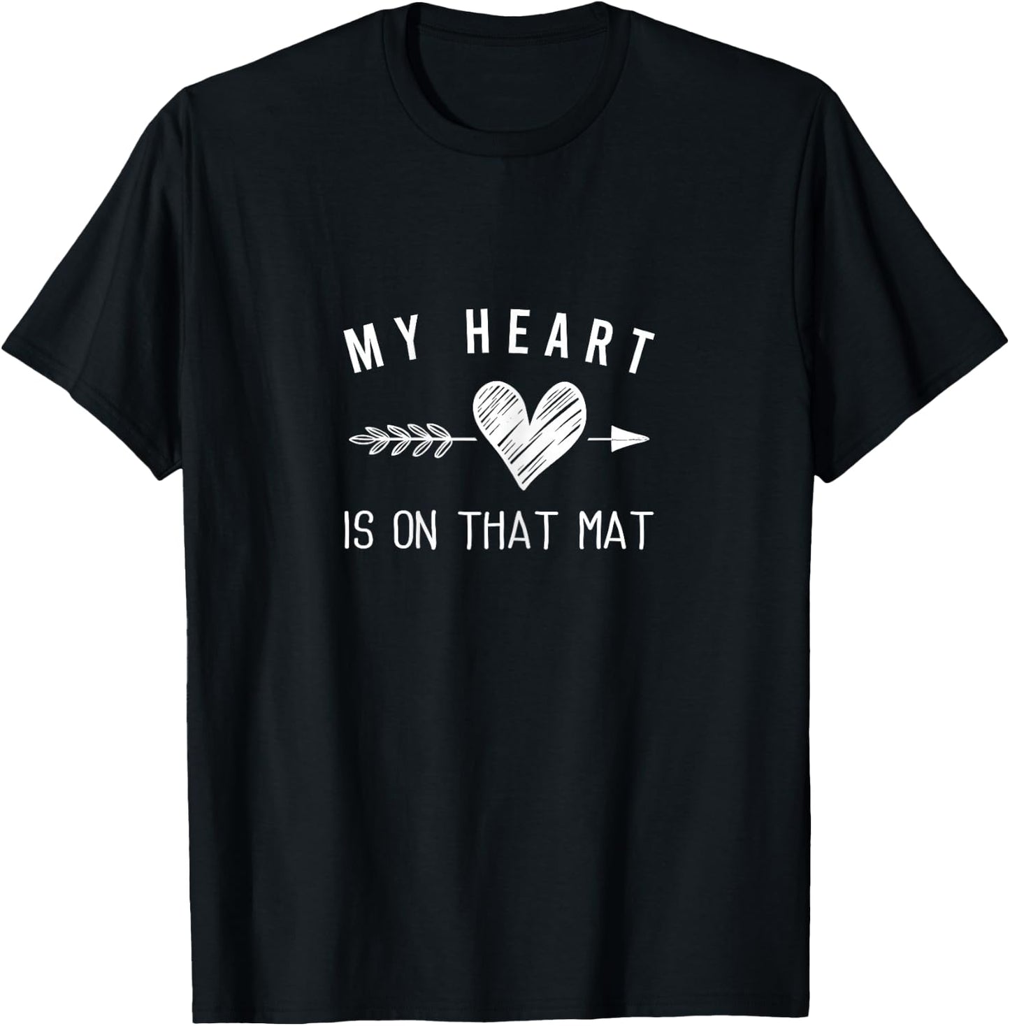 My Heart is On That Mat Shirt Wrestling Mom Jiu Jitsu Mom T-Shirt - T-Shirt | Black