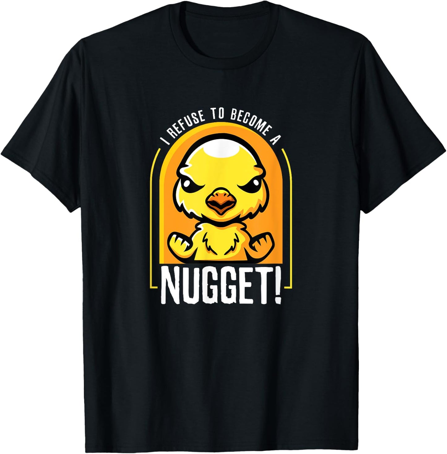 I Refuse To Become a Nugget! Angry Kawaii Chicken Hilarious T-Shirt - T-Shirt | Black
