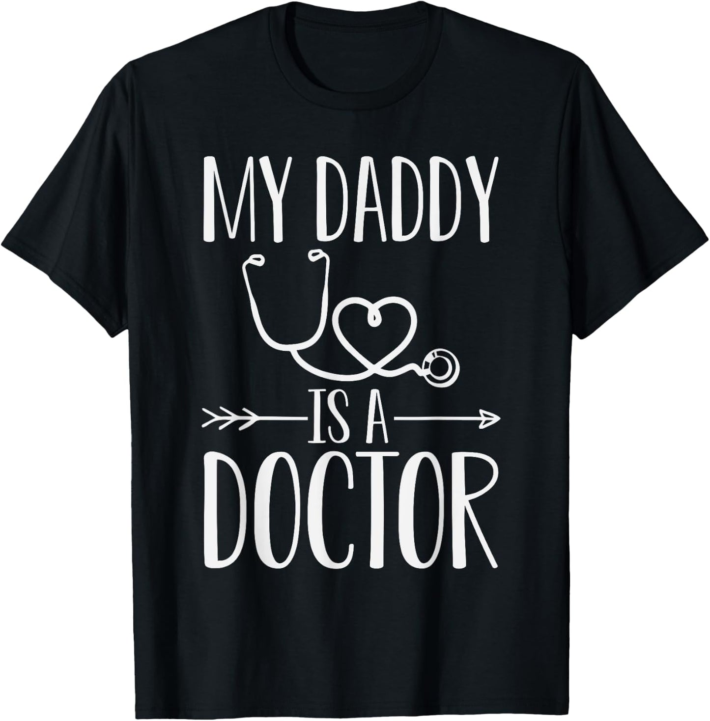 My Daddy Is A Doctor Quote Son Or Daughter Sayings T-Shirt - T-Shirt | Black