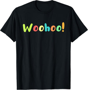 Woohoo! T-Shirt - T-Shirt | Black
