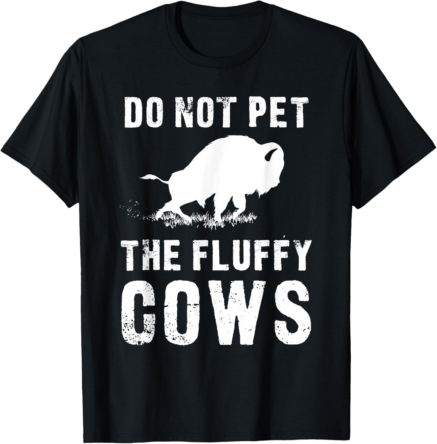 Do Not Pet The Fluffy Cows Funny Bison T-Shirt - T-Shirt | Black