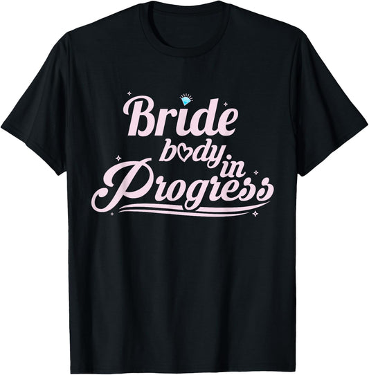 Bride Workout Bride Body In Progress T-Shirt - T-Shirt | Black