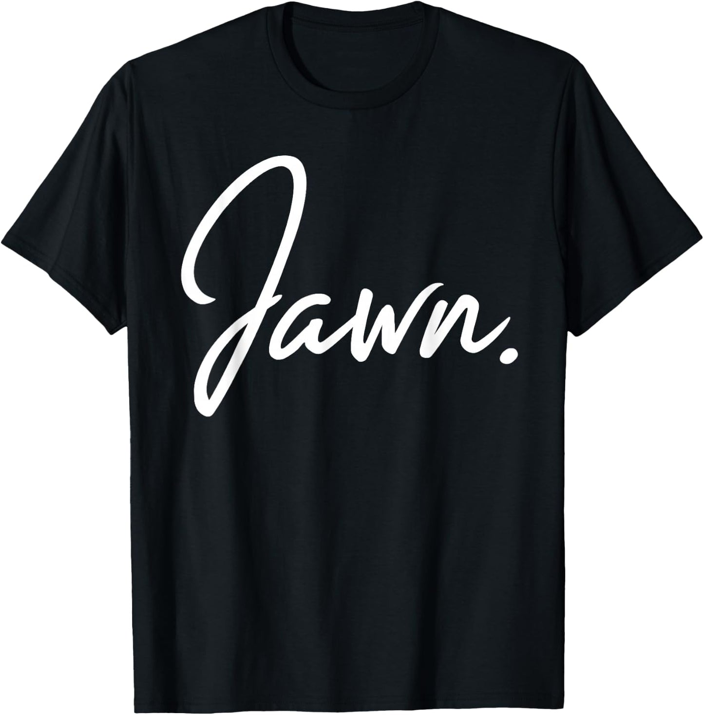 Jawn Philadelphia Slang Proud Philly Hometown City Pride T-Shirt - T-Shirt | Black