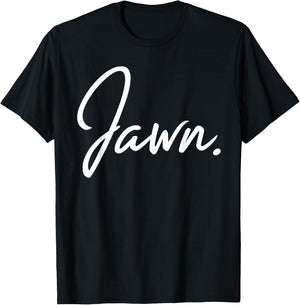 Jawn Philadelphia Slang Proud Philly Hometown City Pride T-Shirt - T-Shirt | Black