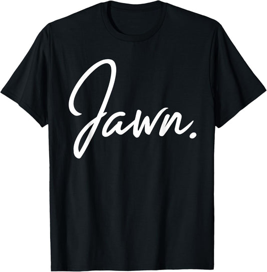 Jawn Philadelphia Slang Proud Philly Hometown City Pride T-Shirt - T-Shirt | Black