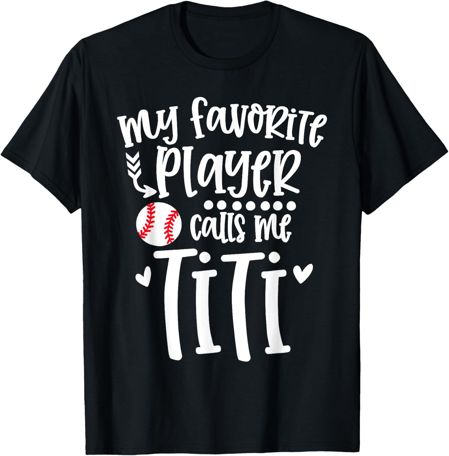 My Favorite Baseball Player Calls Me Titi Baseball Titi T-Shirt - T-Shirt | Black