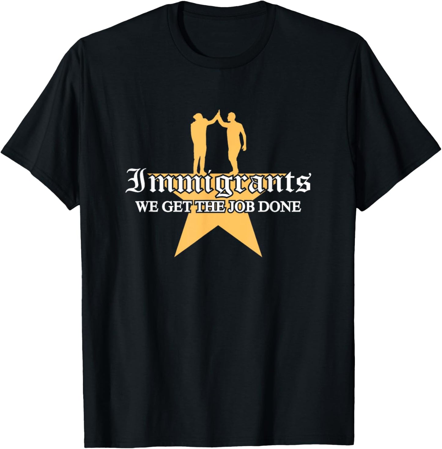 Immigrants We Get The Job Done Stars T-Shirt - T-Shirt | Black