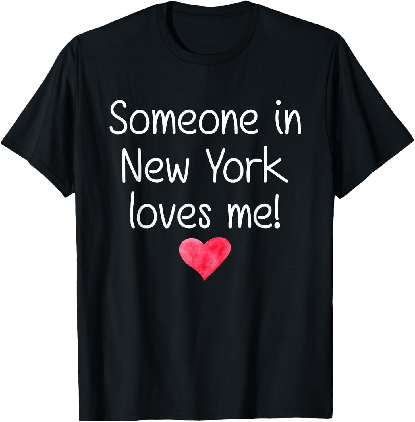 Someone In NEW YORK USA STATE NY Loves Me City Home Gift T-Shirt - T-Shirt | Black