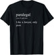 Like A Lawyer Only Poor, Paralegal Definition T-Shirt - T-Shirt | Black