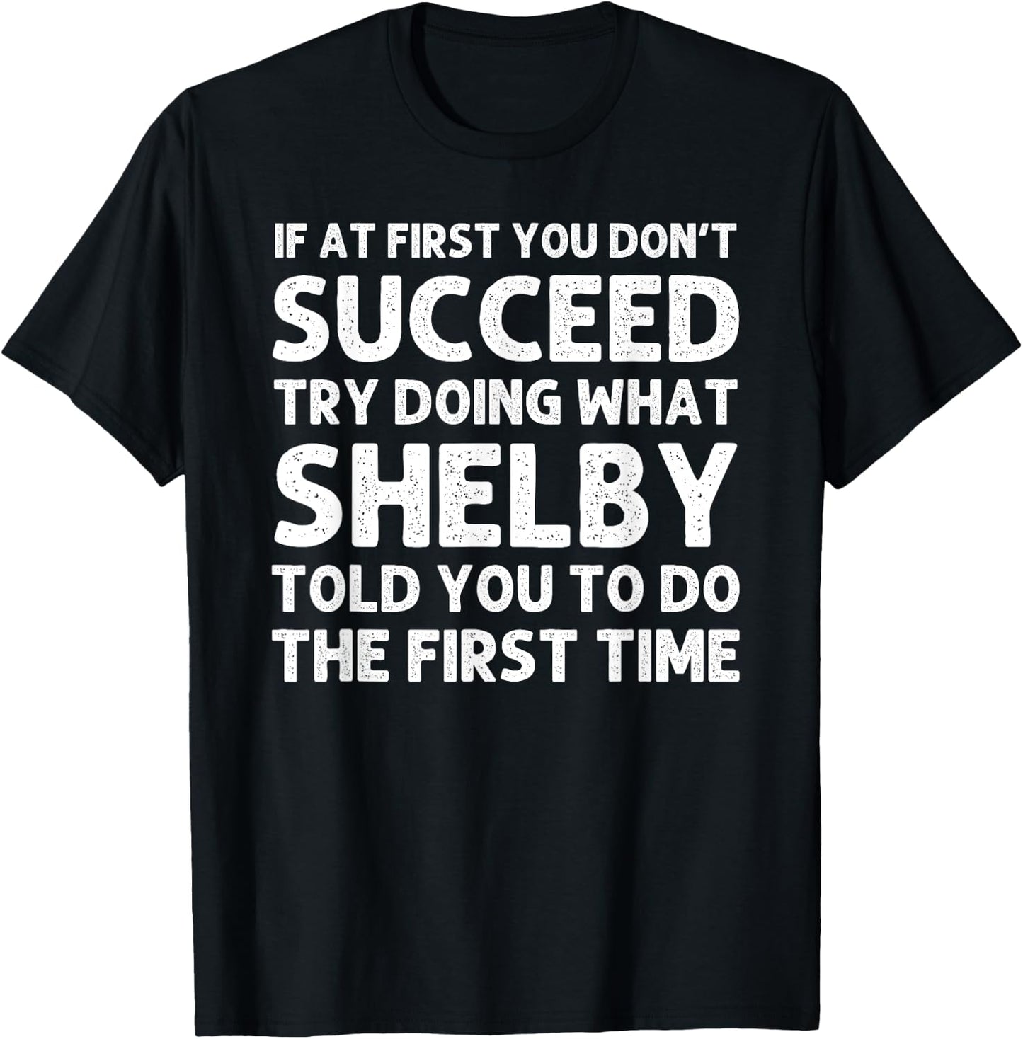 SHELBY Gift Name Personalized Birthday Funny Christmas Joke T-Shirt - T-Shirt | Black