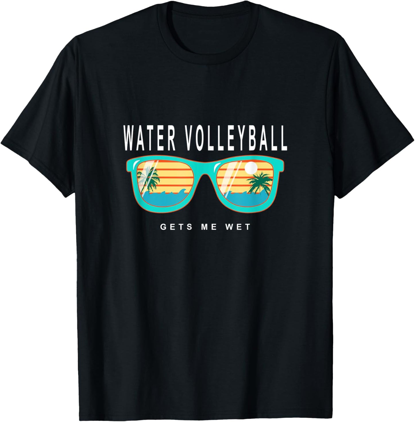 Water Volleyball Gets Me Wet Water Volleyball T-Shirt - T-Shirt | Black