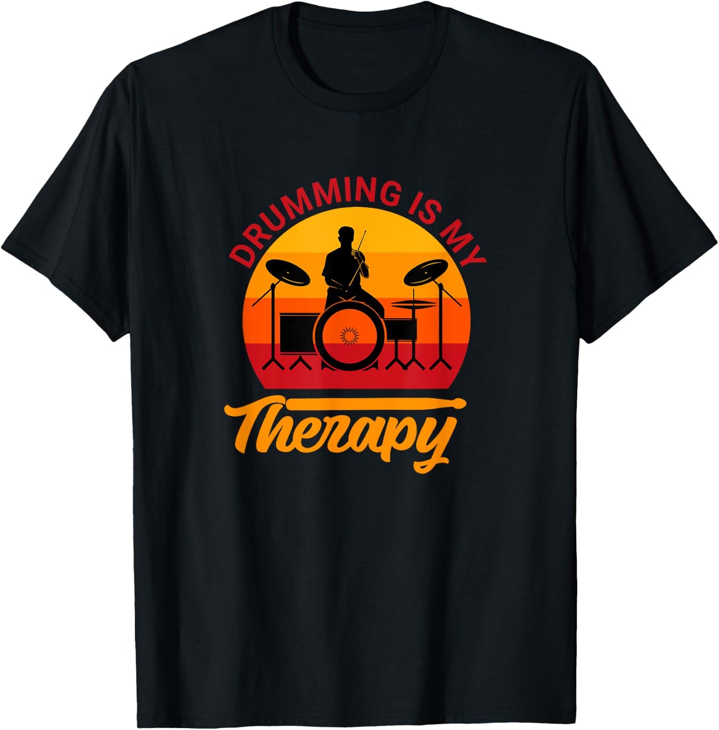 Drummer Drums Drumsticks Musician Drumming Is My Therapy T-Shirt - T-Shirt | Black