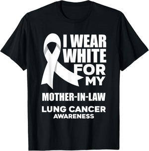 I Wear White For My Mother-In-Law Lung Cancer Awareness T-Shirt - T-Shirt | Black