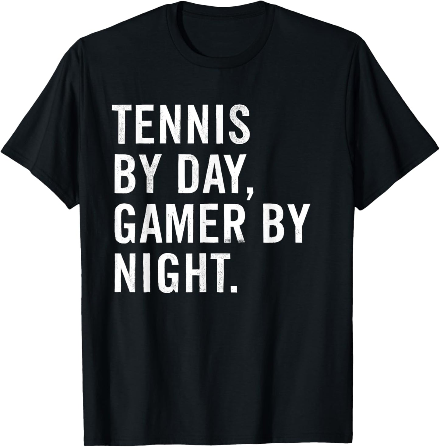 Tennis By Day Gamer By Night T-Shirt - T-Shirt | Black