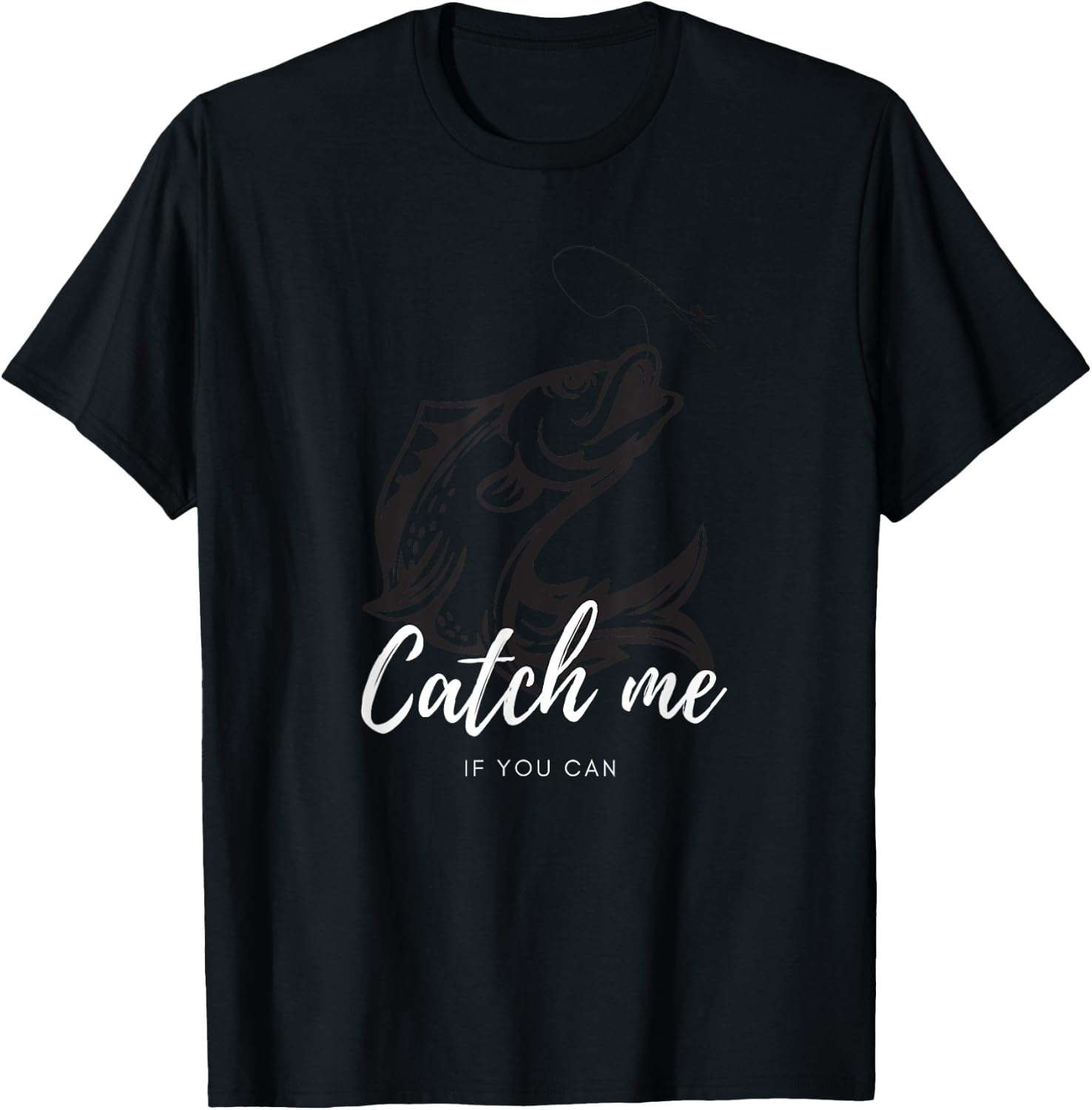 Fishing Design Catch me if you can T-Shirt - T-Shirt | Black