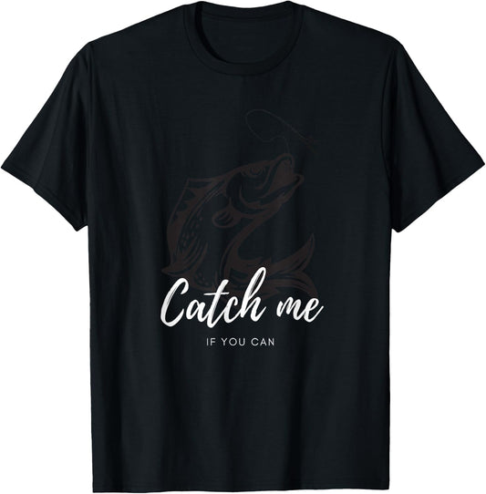 Fishing Design Catch me if you can T-Shirt - T-Shirt | Black