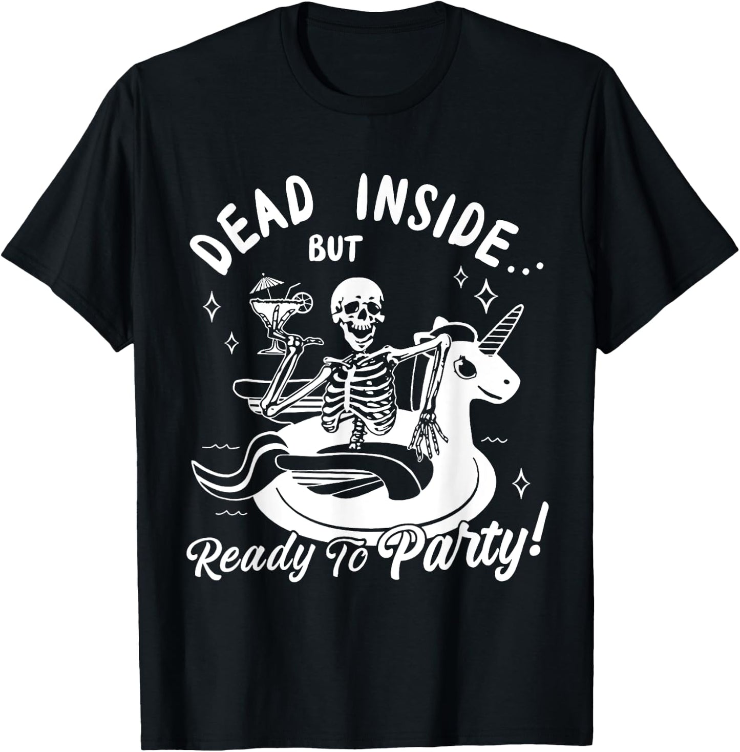 Dead Inside But Ready To Party Skeleton Drinking Tequila T-Shirt - T-Shirt | Black