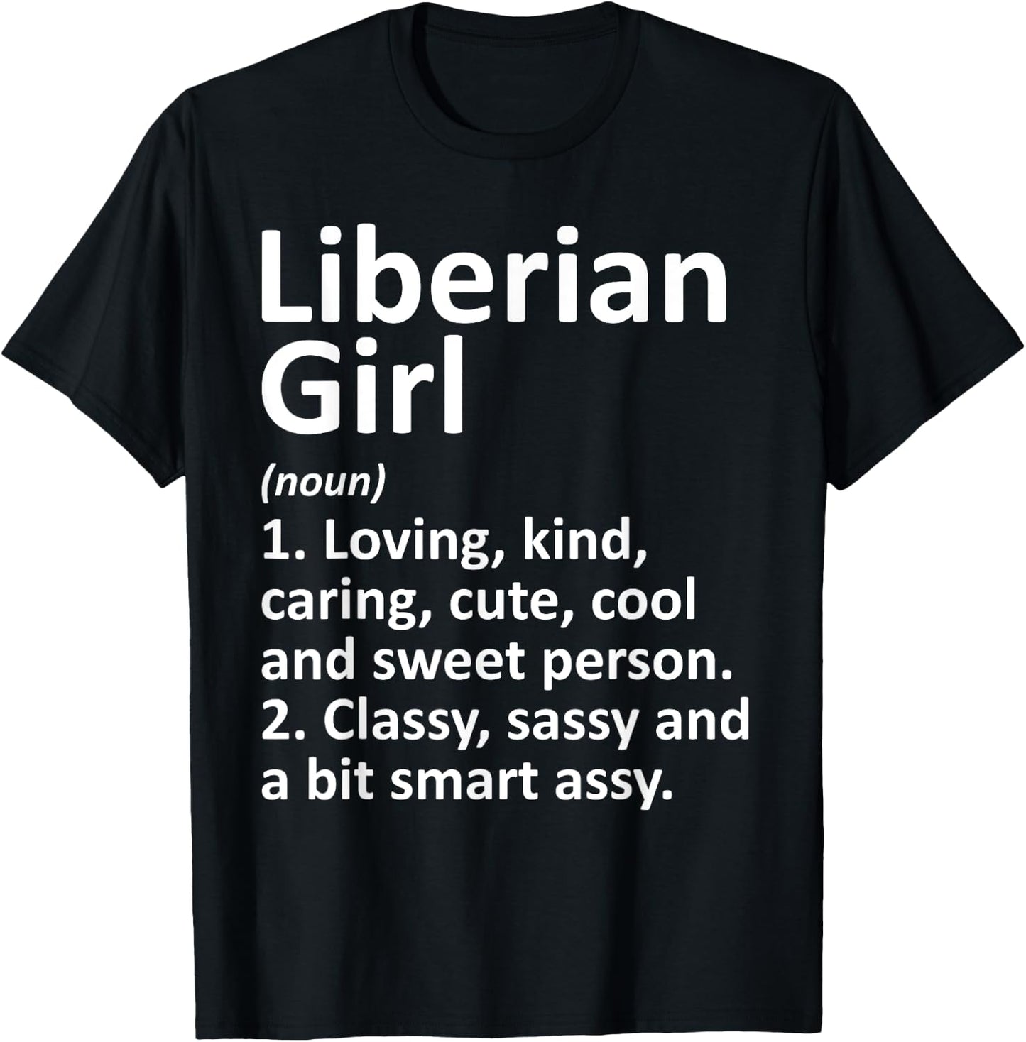 LIBERIAN GIRL LIBERIA Gift Funny Country Home Roots Descent T-Shirt - T-Shirt | Black