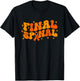 Final Spinal End of Treatment Cancer Awareness Apparel T-Shirt - T-Shirt | Black