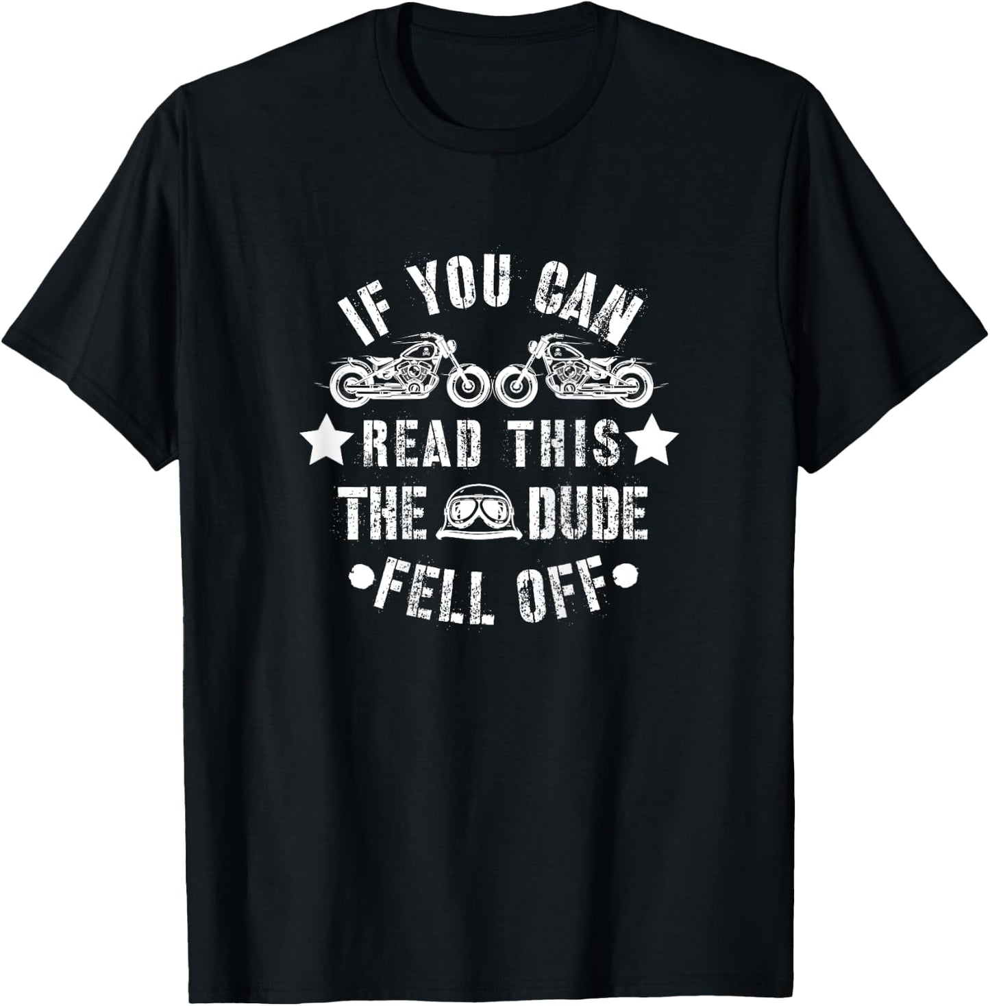 If You Can Read This The Dude Fell Off Funny Biker T-Shirt - T-Shirt | Black
