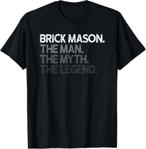 Brick Mason Layer The Man Myth Legend Gift T-Shirt - T-Shirt | Black