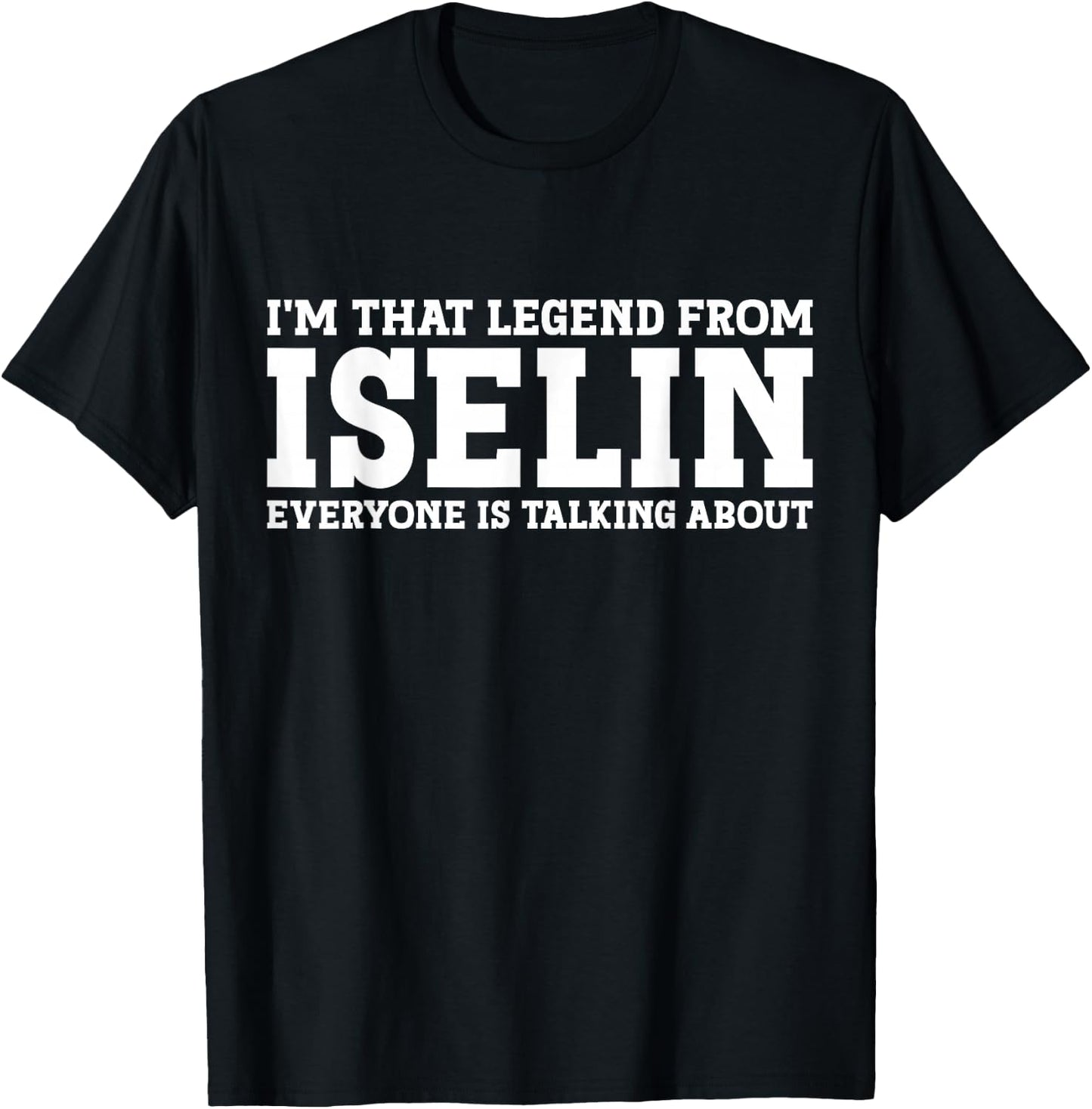 Iselin Hometown NJ New Jersey Home Roots Funny City Iselin T-Shirt - T-Shirt | Black