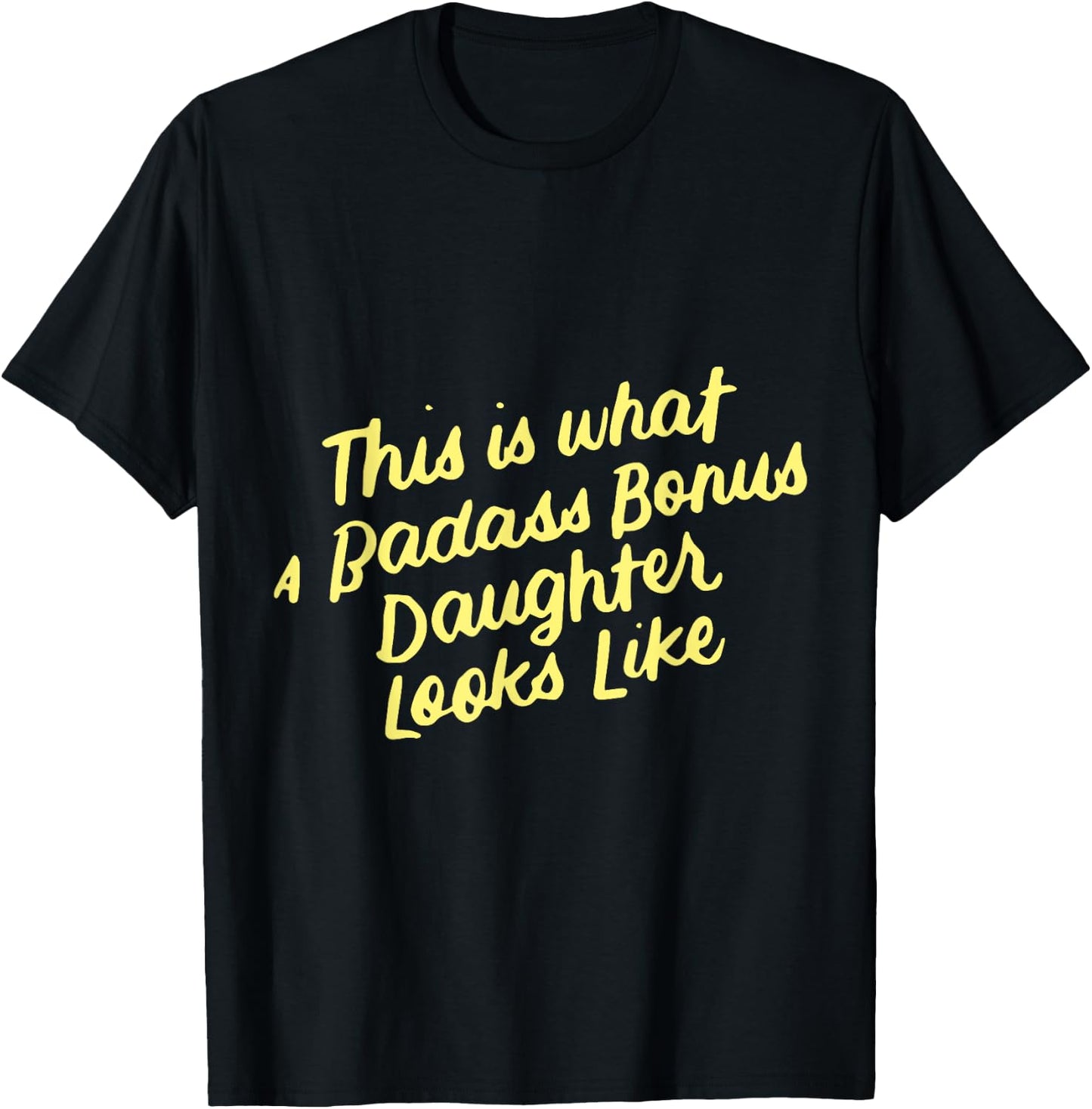 Step Bonus Daughter Funny Family Gifts for Stepdaughter T-Shirt - T-Shirt | Black