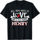 All you need is love and a dog named Henry small large Men Women T-Shirt - T-Shirt | Black