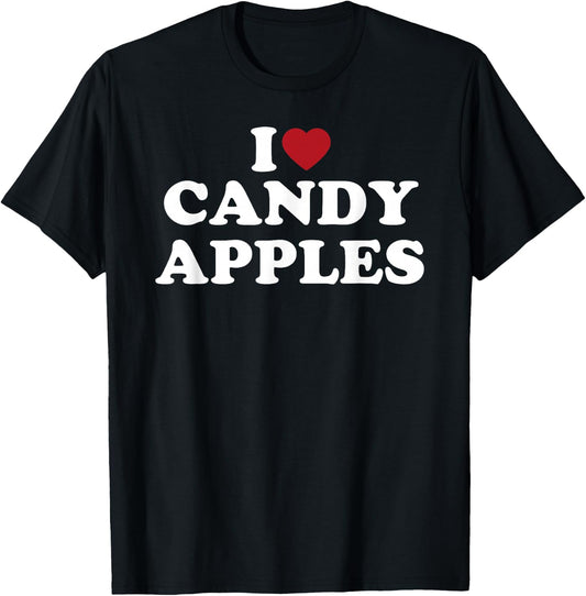I Love Candy Apples Funny Sweet Dessert Treat Design T-Shirt - T-Shirt | Black