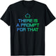 There is a Prompt for that - Imagine Prompt Technology T-Shirt - T-Shirt | Black