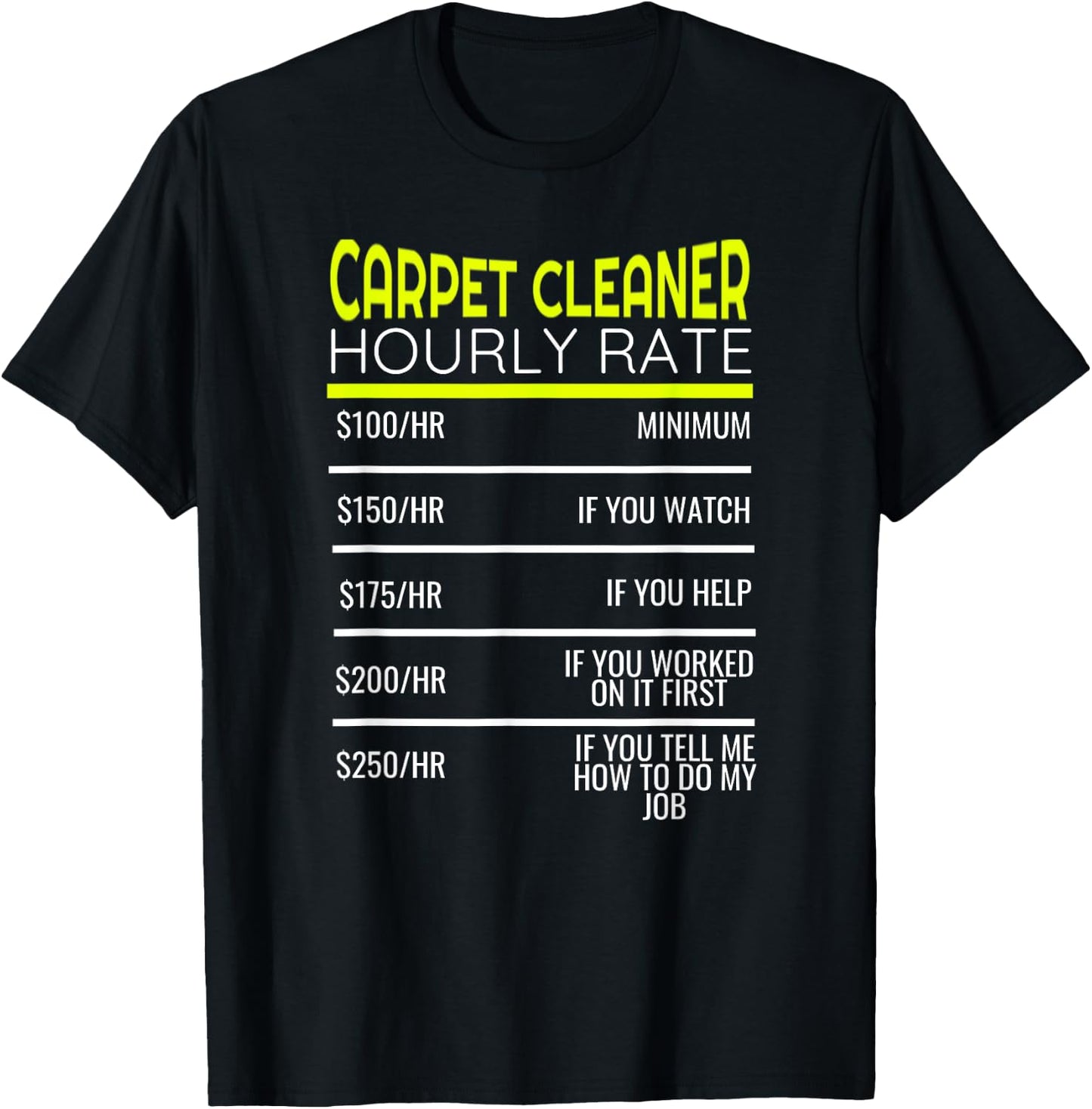 Funny Carpet Cleaning Dad Hourly Rate Carpet Cleaner T-Shirt - T-Shirt | Black